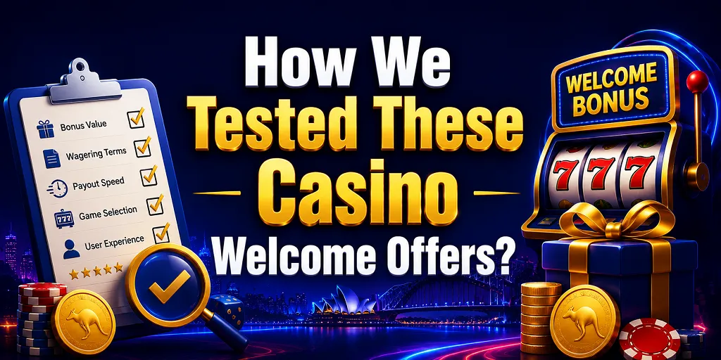 How We Tested These Casino Welcome Offers