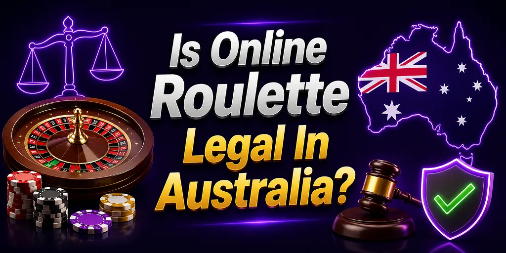 Is Online Roulette Legal In Australia