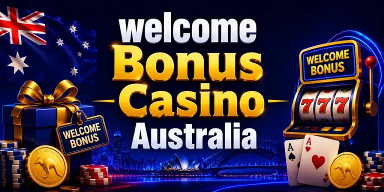 Welcome Bonus Casino In Australia
