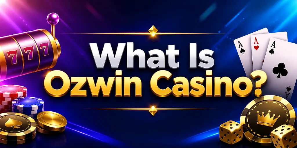 What Is Ozwin Casino?